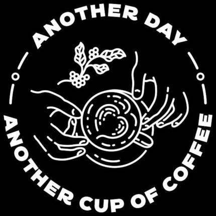 Another Day Another Cup of Coffee 2