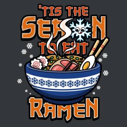 ‘Tis The Season To Eat Ramen