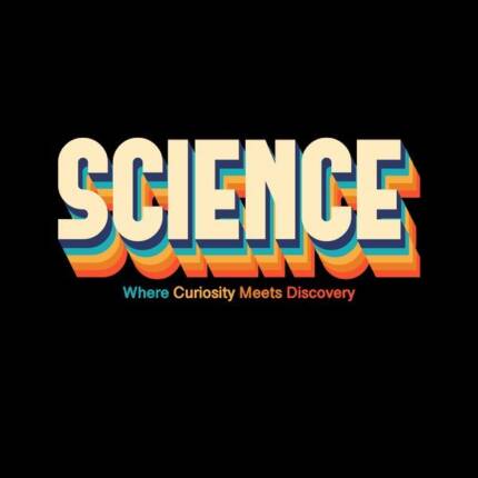 SCIENCE: Where Curiosity Meet Discovery