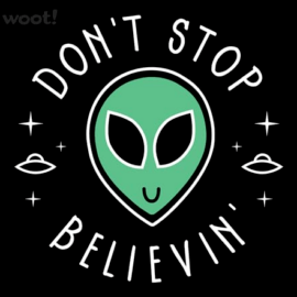 Don't Stop Believin' in Aliens