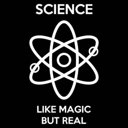 Science – Like magic but real