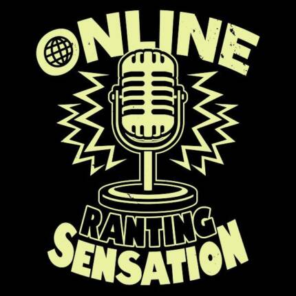 Online Ranting Sensation