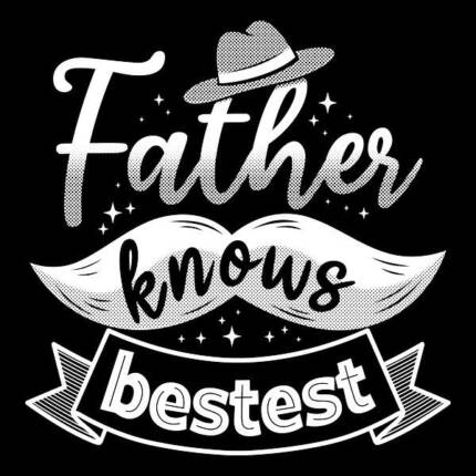 Fathers Know Bestest Father’s Day Gift B