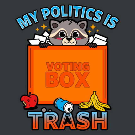 Funny Cute Political Trash Panda Raccoon Election Meme