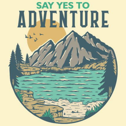 Say Yes to Adventure