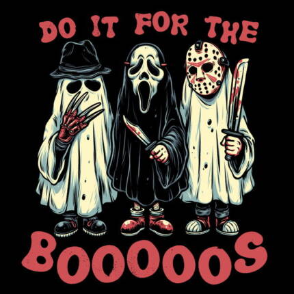 Do it for the booooos