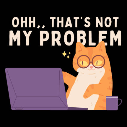 Not My Problem