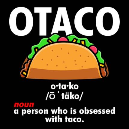 Otaco Otaku Taco Lover Definition