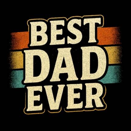 Best Dad Ever Father’s Day Gift